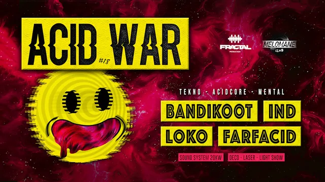 Acid War (Bandikoot, IND, Loko, Farfacid)