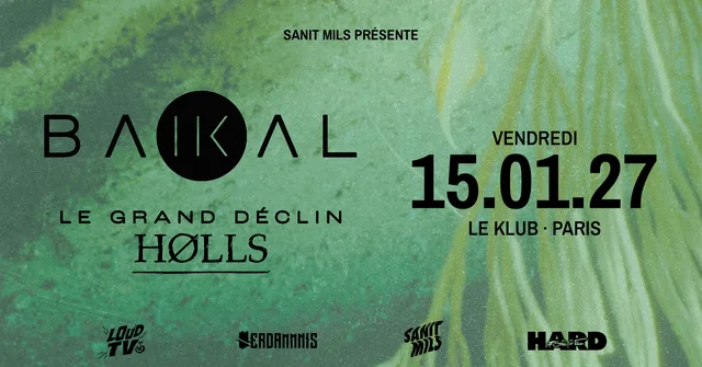 Baïkal + Le Grand Déclin + Hølls