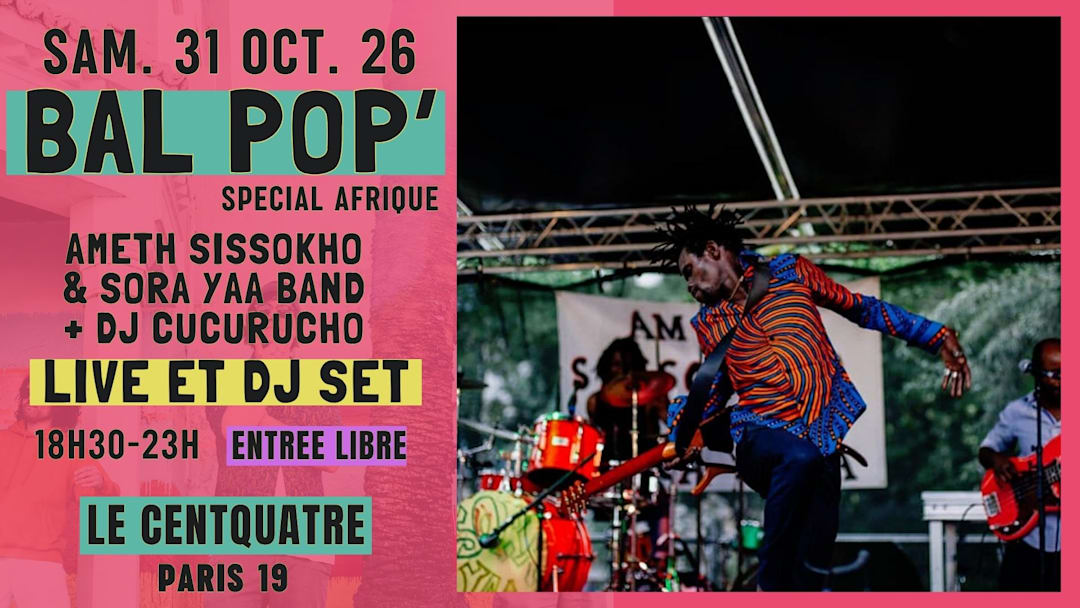 Bal Pop' du Centquatre : spécial Afrique avec Ameth Sissokho