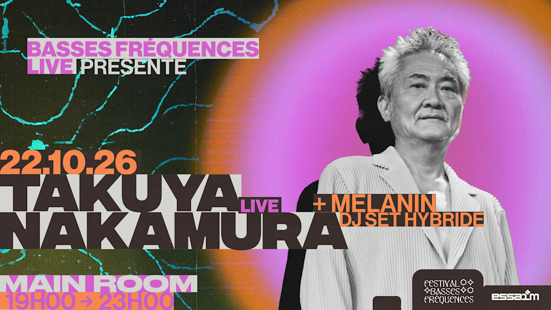 Basses Fréquences live présente Takuya Nakamura + Melanin
