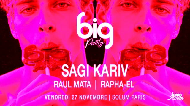 Big : Sagi Kariv, Raul Mata & Rapha-El