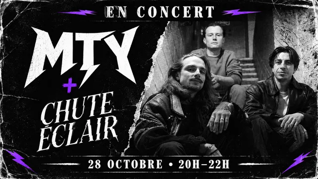 Chute Éclair en concert avec MTY