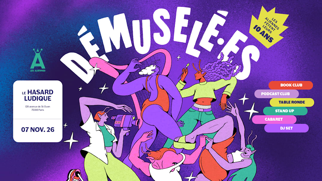 Démuselé·es - Les Aliennes fêtent leur 10 ans