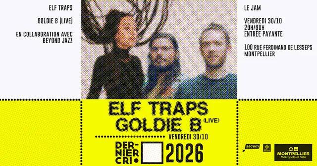Dernier Cri x Beyond Jazz : Elf Traps & Goldie B