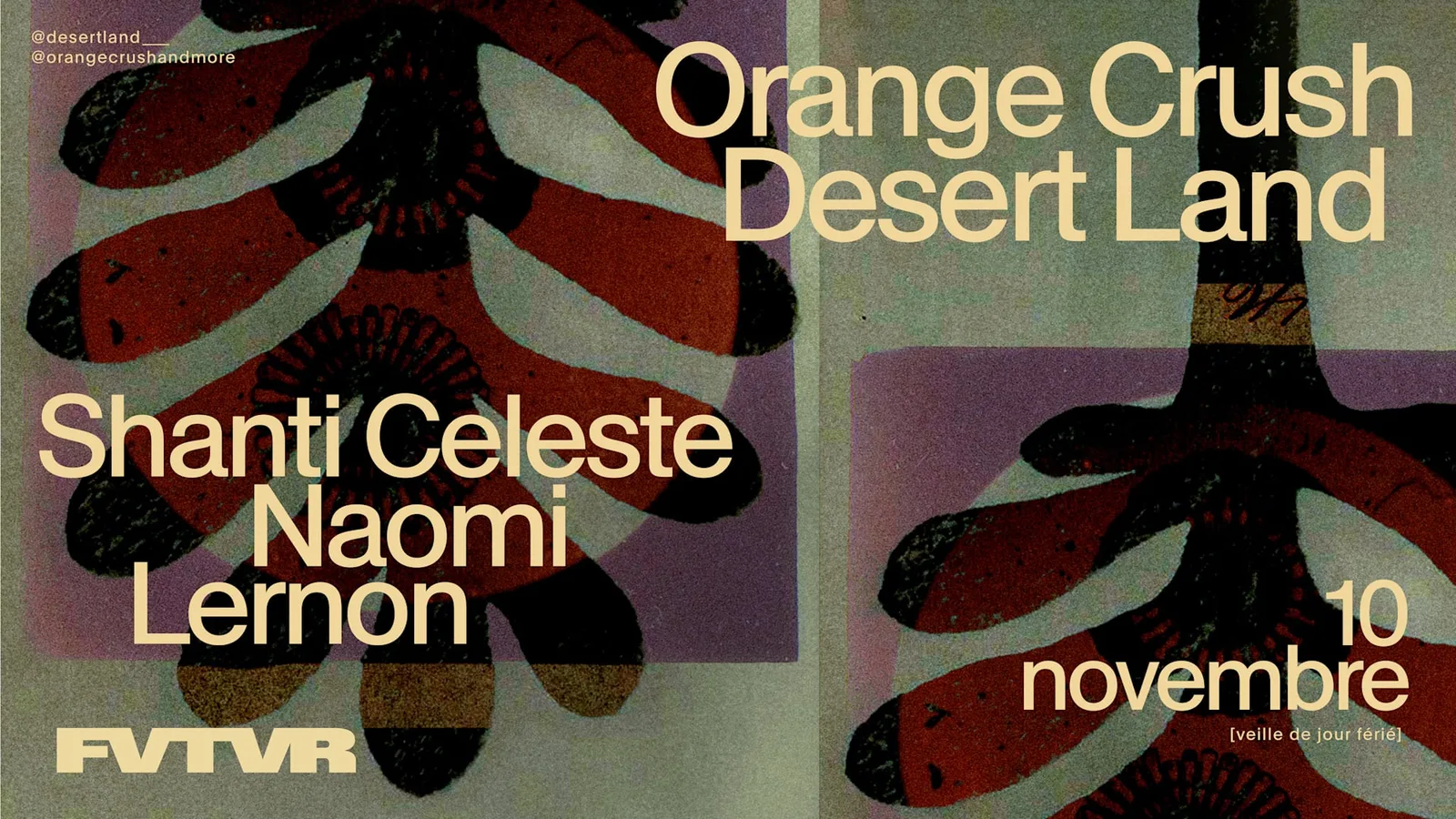 Desert Land x Orange Crush invites Shanti Celeste, Naomi