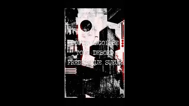 Douce Angoisse, Tout Debord, Frederic Sueur