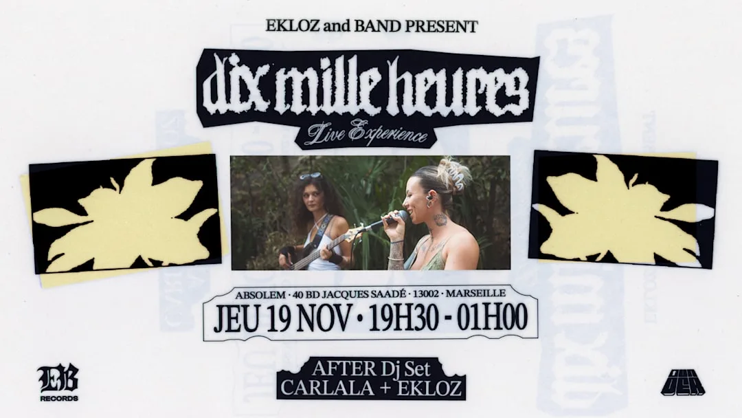 Ekloz - Dix Mille Heures Live Experience