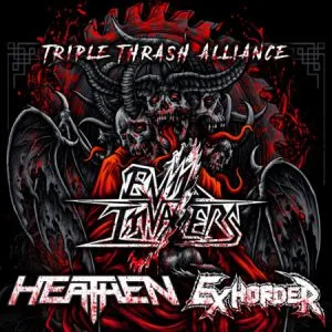 Evil Invaders & Exhorder & Heathen