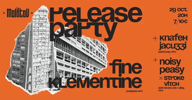 Fine Klementine + Knafeh Jacuzzi + Noisy Peasy X Strokevitch
