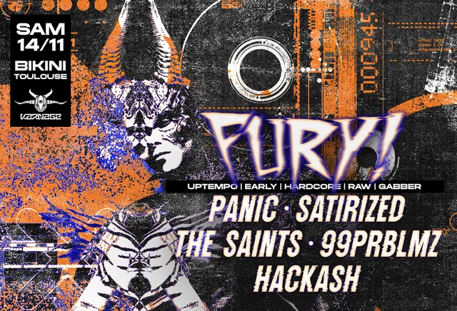 Fury ! : Panic + Satirized + The Saints + 99PRBLMZ + Hackash