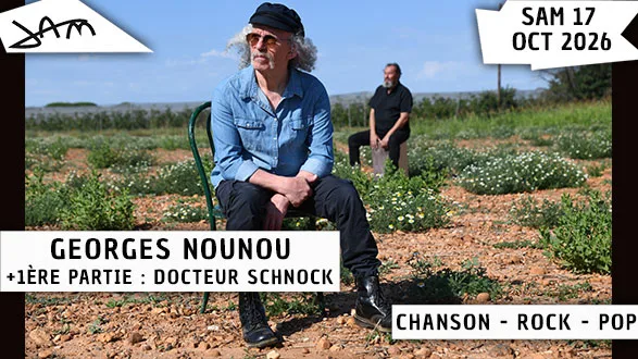 Georges Nounou + 1ère partie : Docteur Schnock