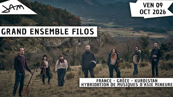 Grand Ensemble Filos + Çirûsk (Collectif Yao) en première partie