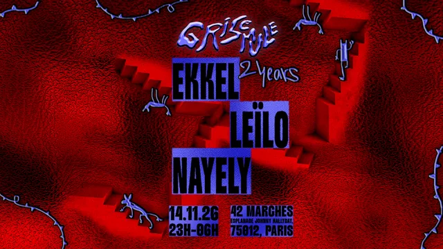 Grisemule 2 Years: Ekkel, Leïlo, Nayely
