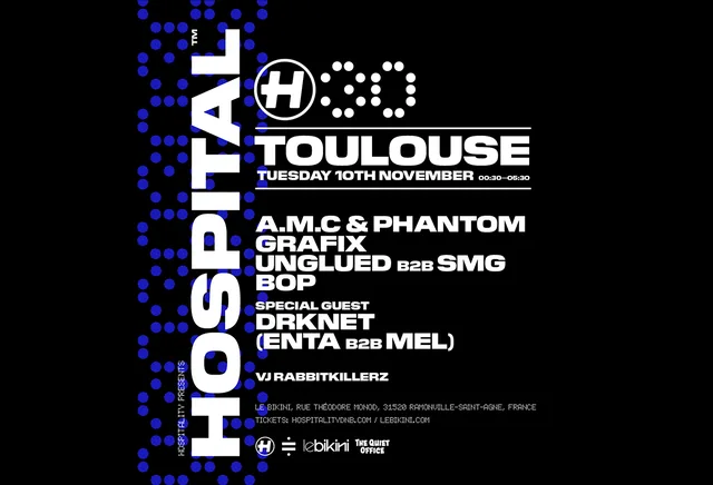 Hospital 30 : A.M.C & Phantom + Grafix + Unglued b2b SMG + Bop + Drknet (Enta b2b Mel)
