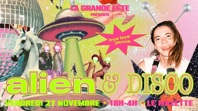 La Grande Fête : Alien & Disco