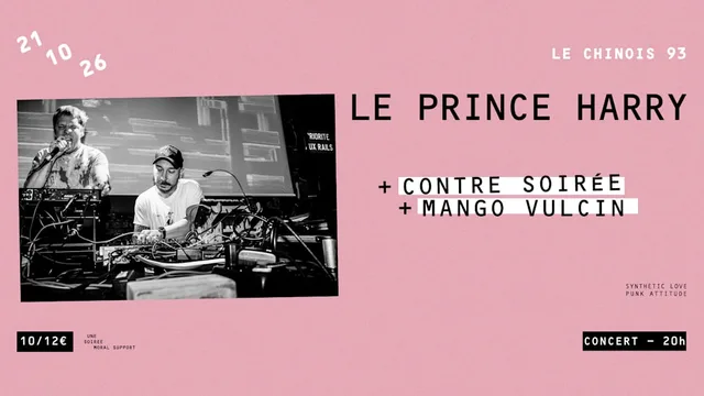 Le Prince Harry (BL) + Contre Soirée + Mango Vulcin