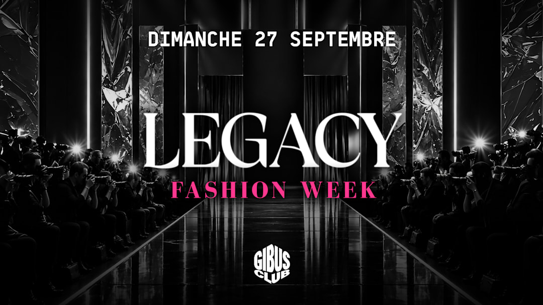 Legacy - Fashion Week