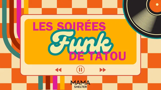 Les Soirées de Tatou x Mama Shelter