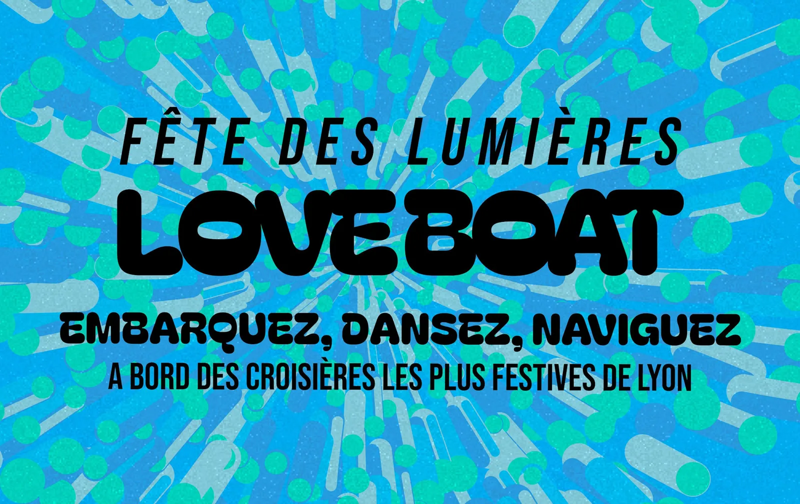 Love Boat - Fête des Lumières 2026