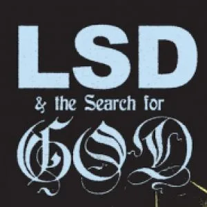 LSD and the Search for God