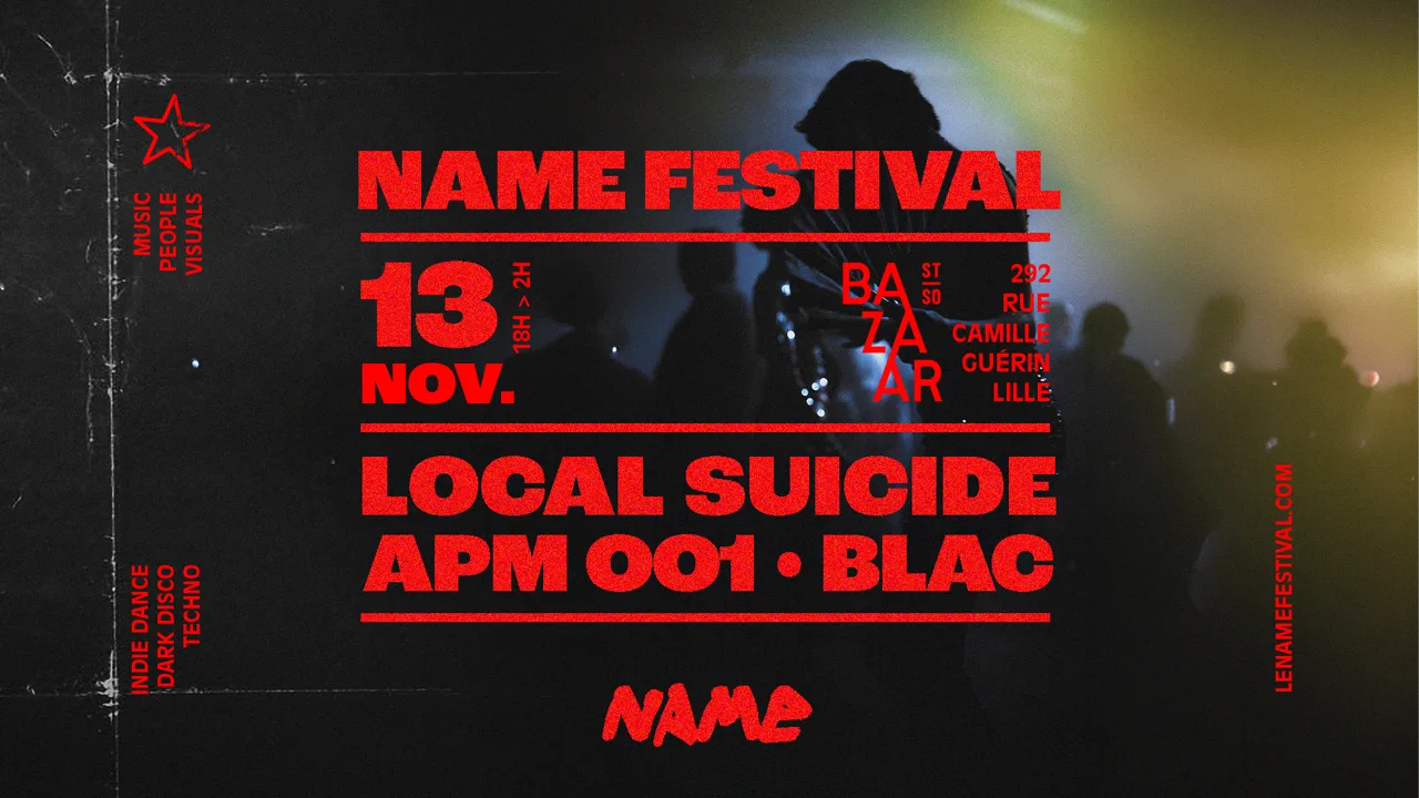Name Festival : Local Suicide, APM001 & Blac