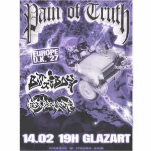 Pain of Truth + Headbussa + Big Boy
