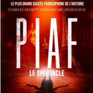 Piaf ! Le spectacle