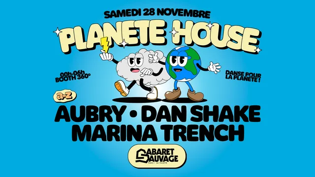 Planète House : Dan Shake, Marina Trench, Aubry