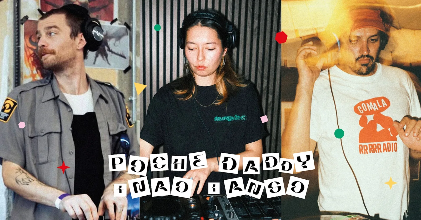 Poche Daddy + Nao + Ango