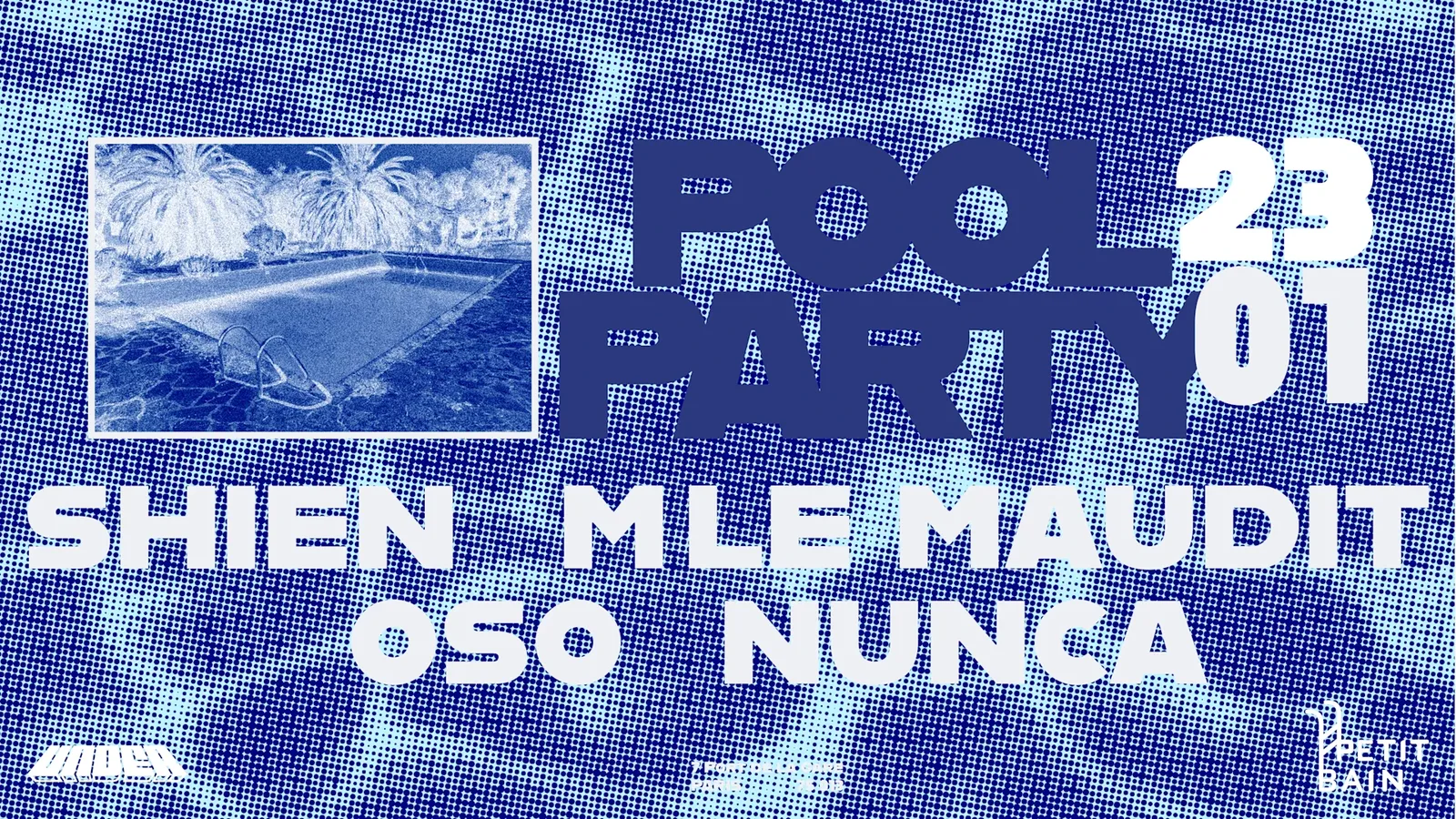 Pool Party : Shien + Oso + M le Maudit + Nunca