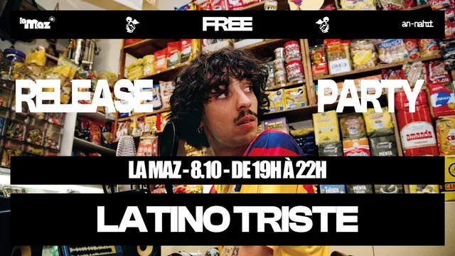 Release party : Latino Triste (Milhan)