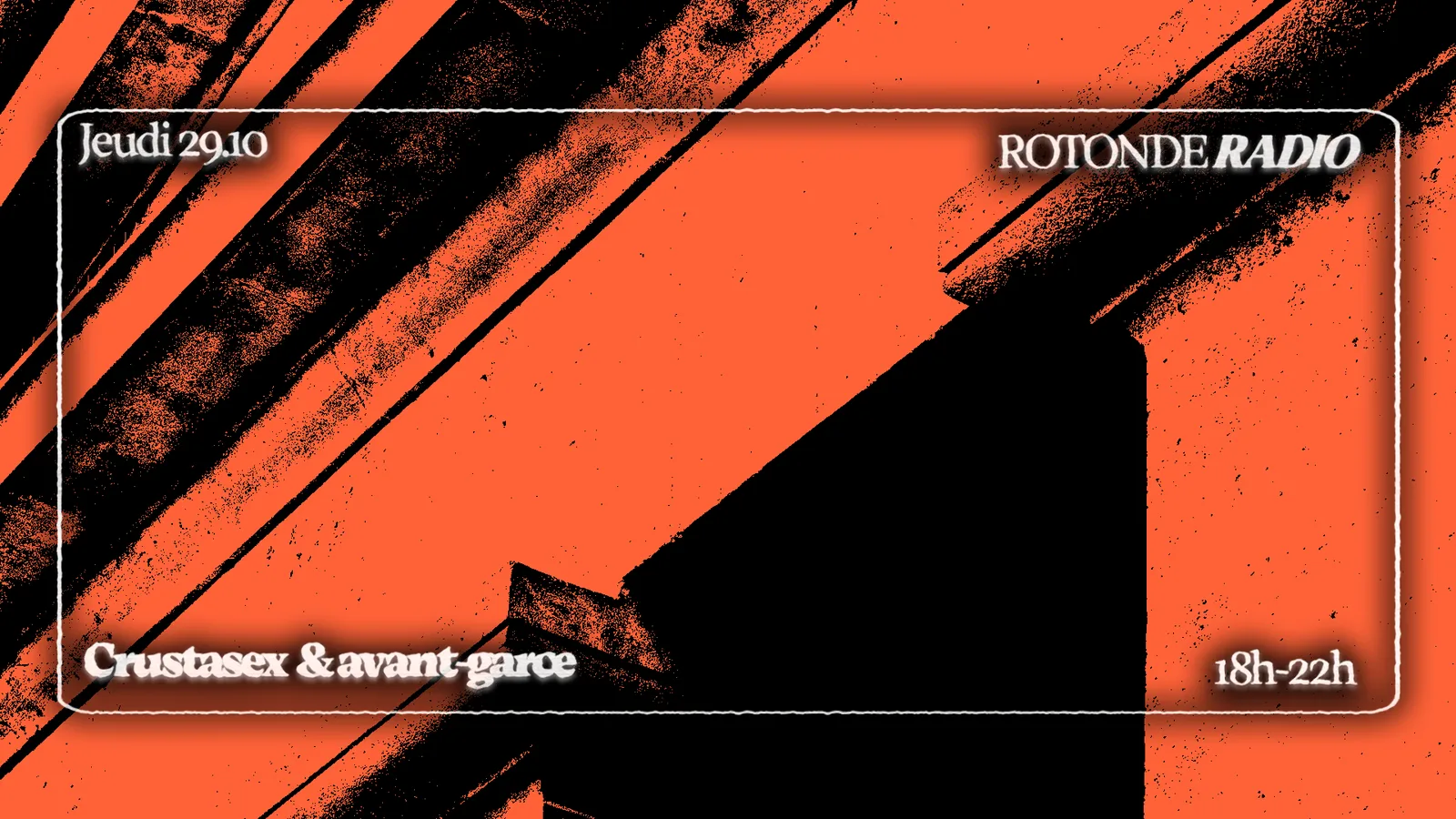 Rotonde Radio: Crustasex invite Avant-Garce