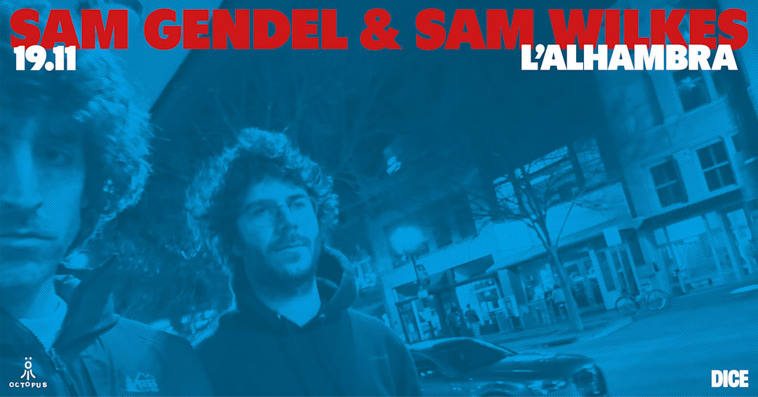 Sam Gendel & Sam Wilkes