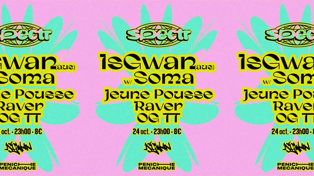 Spectr w/ IsGwan (AU) ft Soma (AU), Jeune Pousse & more