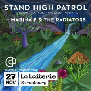 Stand High Patrol + Marina P & The Radiators