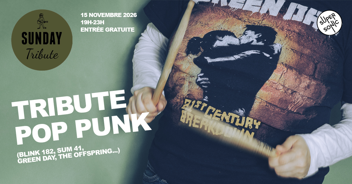 Sunday Tribute - Pop Punk : Blink-182, Sum 41, Green Day, The Offspring