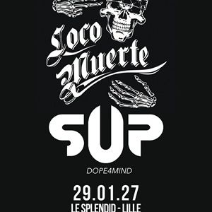 S.U.P / LocoMuerte