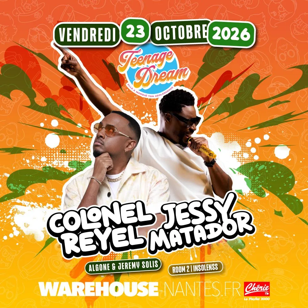 Teenage Dream XXL avec Colonel Reyel & Jessy Matador