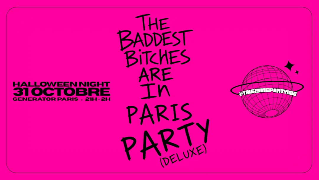 The Baddest Bitches are in Paris (deluxe) - Halloween Night
