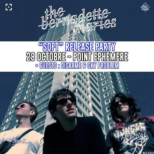 The Bernadette Maries + Sky Problem + Disarme