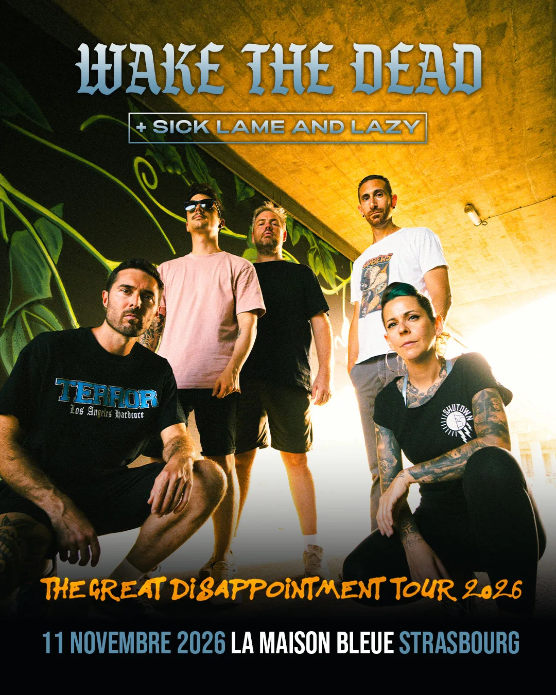 Wake The Dead + Sick Lame & Lazy